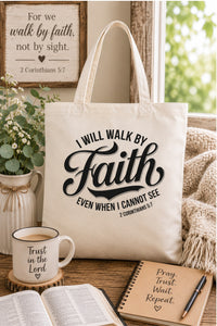 Load image into Gallery viewer, Christian, I will walk by Faith even when I cannot see 2 Corinthians 5:7, Scripture, Believer tote bag, tote bag, front and back print, from JL; JL - 115