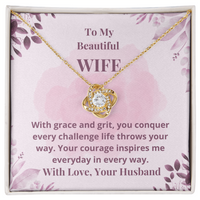Load image into Gallery viewer, To My Beautiful WIFE, grace and grit, love knot necklace, love, Mother&#39;s Day, birthday, perfect meaningful jewelry gift, inspires, white gold, yellow gold; JL - 103
