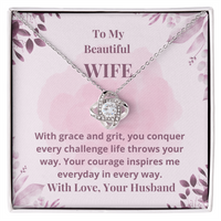 Load image into Gallery viewer, To My Beautiful WIFE, grace and grit, love knot necklace, love, Mother&#39;s Day, birthday, perfect meaningful jewelry gift, inspires, white gold, yellow gold; JL - 103
