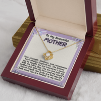 Load image into Gallery viewer, To My Beautiful Mother, strength, kindness, compassion, treasures, Love Knot Necklace, mom, mommy, perfect gift, Mother&#39;s Day, Birthday, from Son or Daughter, jewelry, meaningful gift, keepsake, white gold, yellow gold, from JL; JL - 161
