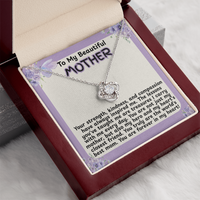 Load image into Gallery viewer, To My Beautiful Mother, strength, kindness, compassion, treasures, Love Knot Necklace, mom, mommy, perfect gift, Mother&#39;s Day, Birthday, from Son or Daughter, jewelry, meaningful gift, keepsake, white gold, yellow gold, from JL; JL - 161
