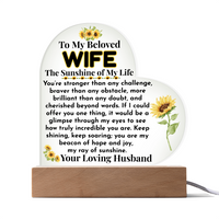 Load image into Gallery viewer, To My Beloved Wife The Sunshine of My Life, Mother&#39;s Day, Birthday, Anniversary, perfect gift, sunflowers, strength, brave, brilliant, cherished, incredible, Printed Heart Acrylic Plaque, LED base with 7 vibrant colors; JL - 148
