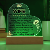 Load image into Gallery viewer, To My Beloved Wife The Sunshine of My Life, Mother&#39;s Day, Birthday, Anniversary, perfect gift, sunflowers, strength, brave, brilliant, cherished, incredible, Printed Heart Acrylic Plaque, LED base with 7 vibrant colors; JL - 148
