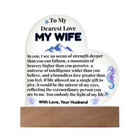 Load image into Gallery viewer, To My Dearest Love MY WIFE, ocean, mountain, bravery, intelligence, love, Mother&#39;s Day, Birthday, Anniversary, perfect gift, Printed Heart Acrylic Plaque, LED base with 7 vibrant colors; JL - 149
