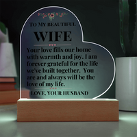 Load image into Gallery viewer, To My Beautiful WIFE, Your love, warmth and joy, grateful, love of my life gift, Printed Heart Acrylic Plaque, LED base with 7 vibrant colors; JL - 105
